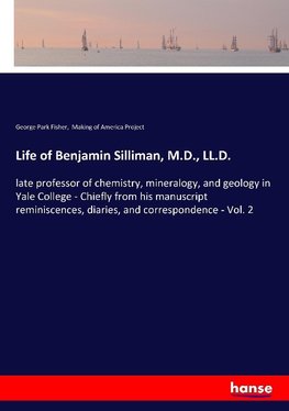 Life of Benjamin Silliman, M.D., LL.D.