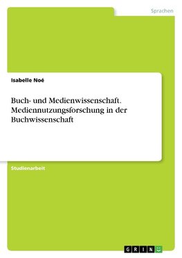 Buch- und Medienwissenschaft. Mediennutzungsforschung in der Buchwissenschaft