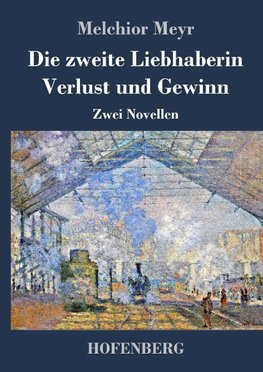 Die zweite Liebhaberin / Verlust und Gewinn