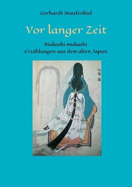 Vor langer Zeit - Mukashi mukashi