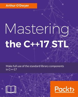 MASTERING THE C++17 STL