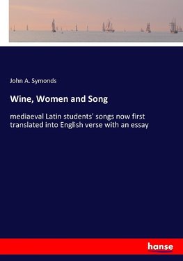 Wine, Women and Song