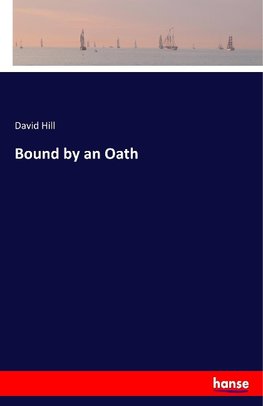 Bound by an Oath