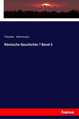 Römische Geschichte - Band 5