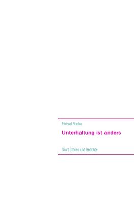 Unterhaltung ist anders