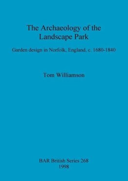 The Archaeology of the Landscape Park