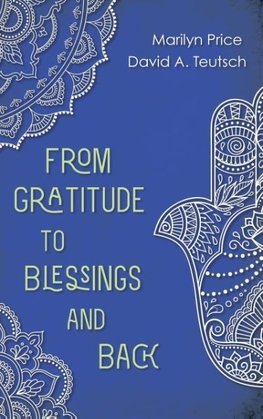 From Gratitude to Blessings and Back