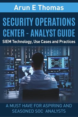 Security Operations Center - Analyst Guide