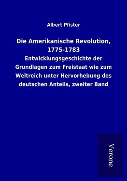 Die Amerikanische Revolution, 1775-1783