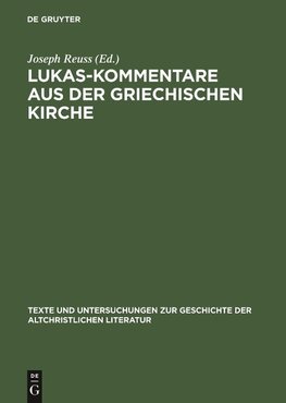 Lukas-Kommentare aus der griechischen Kirche