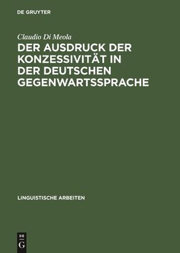 Der Ausdruck der Konzessivität in der deutschen Gegenwartssprache