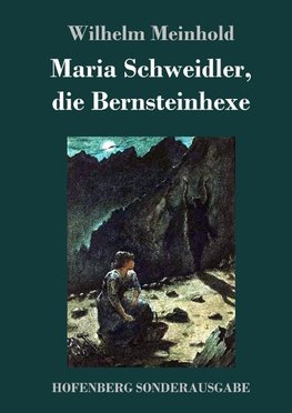 Maria Schweidler, die Bernsteinhexe