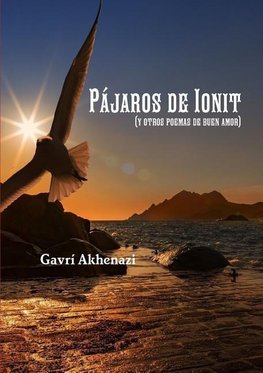 Pájaros de Ionit (y otros poemas de buen amor)