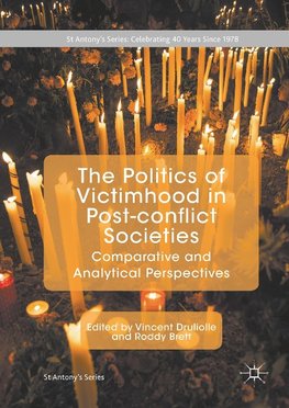 The Politics of Victimhood in Post-conflict Societies