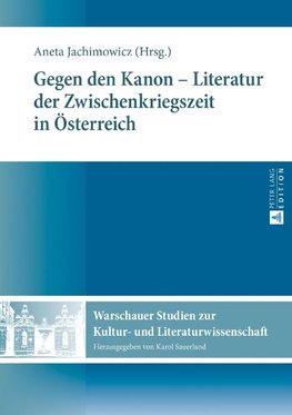 Gegen den Kanon - Literatur der Zwischenkriegszeit in Österreich