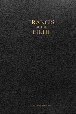 FRANCIS OF THE FILTH