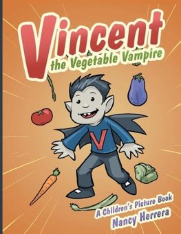 Vincent the Vegetable Vampire