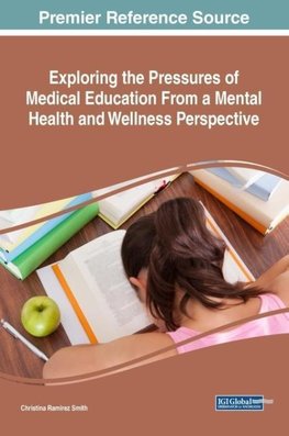 Exploring the Pressures of Medical Education From a Mental Health and Wellness Perspective