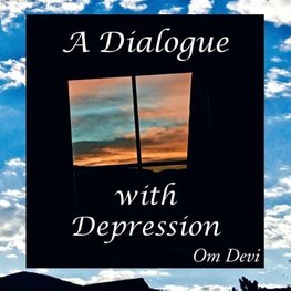 A Dialogue with Depression