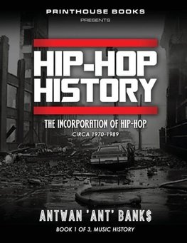 HIP-HOP History (Book 1 of 3)