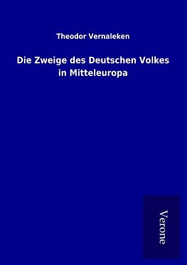 Die Zweige des Deutschen Volkes in Mitteleuropa