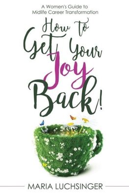 How to Get Your Joy Back!