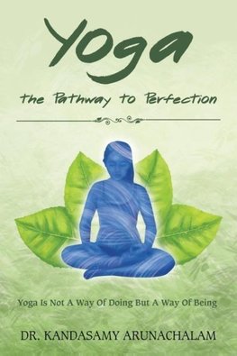 Yoga the Pathway to Perfection