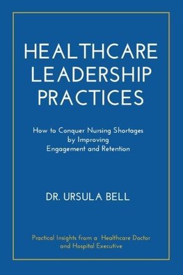 Healthcare Leadership Practices