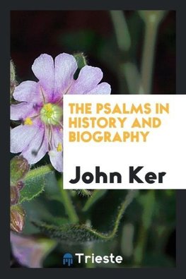 The Psalms in History and Biography