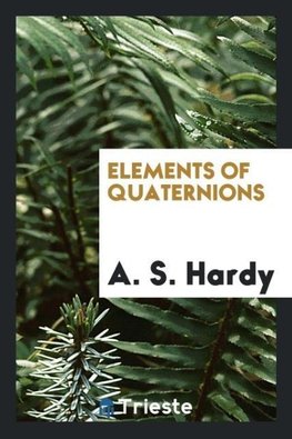 Elements of Quaternions