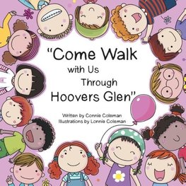 "Come Walk with Us Through Hoovers Glen"