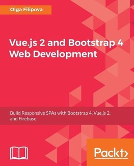 Vue.js 2 and BootStrap 4 Web Development