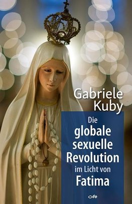 Die globale sexuelle Revolution im Licht von Fatima