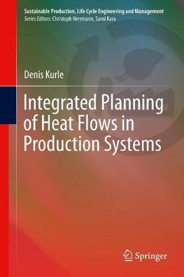 Integrated Planning of Heat Flows in Production Systems