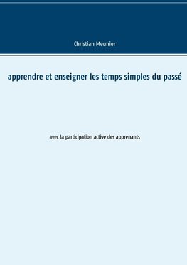 Apprendre et enseigner les temps simples du passé