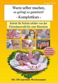 Wurst selber machen, so gelingt es garantiert!