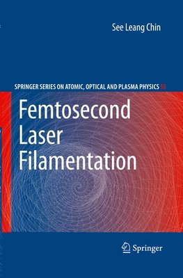 Femtosecond Laser Filamentation