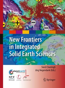 New Frontiers in Integrated Solid Earth Sciences