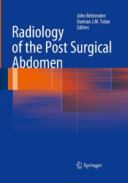 Radiology of the Post Surgical Abdomen