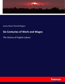 Six Centuries of Work and Wages