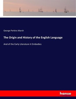 The Origin and History of the English Language