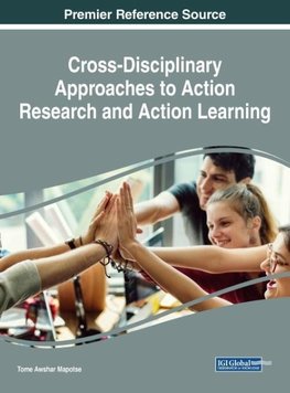 Cross-Disciplinary Approaches to Action Research and Action Learning