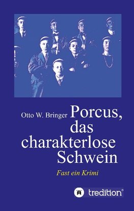 Porcus das charakterlose Schwein