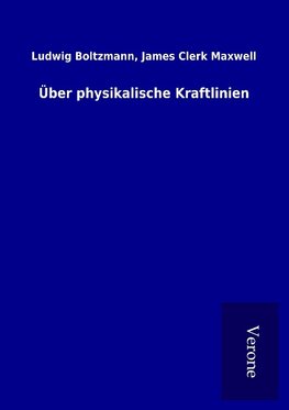 Über physikalische Kraftlinien