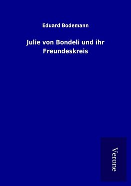 Julie von Bondeli und ihr Freundeskreis