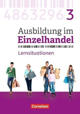 Ausbildung im Einzelhandel 3. Ausbildungsjahr - Allgemeine Ausgabe - Arbeitsbuch mit Lernsituationen