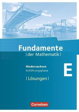 Fundamente der Mathematik - Einführungsphase - Lösungen zum Schülerbuch  - Niedersachsen