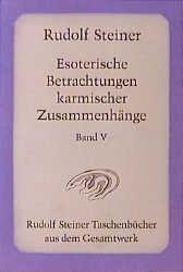 Esoterische Betrachtungen karmischer Zusammenhänge 5