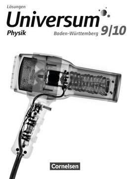 Universum Physik 9./10. Schuljahr - Gymnasium Baden-Württemberg - Lösungen zum Schülerbuch