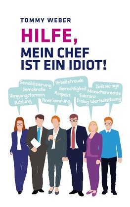 Hilfe, mein Chef ist ein Idiot!